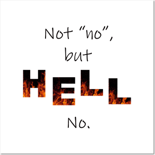 Not No But Hell Posters and Art